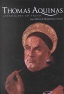 Thomas Aquinas : Approaches to truth : the Aquinas lectures at Maynooth, 1996-2001