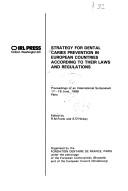Strategy for dental caries prevention in European countries according to their laws and regulations : proceedings of an international symposium 17-18 June, 1986, Paris