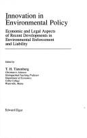 Cover of: Innovation in Environmental Policy: Economic and Legal Aspects of Recent Developments in Environmental Enforcement and Liability (New Horizons in Environmental Economics)