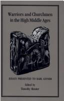 Warriors and churchmen in the High Middle Ages : essays presented to Karl Leyser