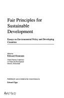 Cover of: Fair principles for sustainable development: essays on environmental policy and developing countries