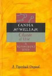 Cover of: Change of Use (Bloomsbury Birthday Quids) by Candia McWilliam