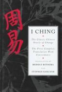 Cover of: I Ching: The Classic Chinese Oracle of Change : The First Complete Translation With Concordance