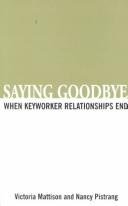 Saying goodbye : when keyworker relationships end