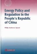 Energy policy and regulation in the People's Republic of China