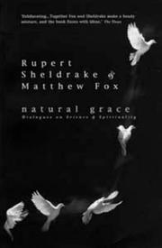 Natural grace : dialogues on science & spirituality