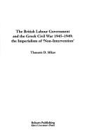 The British Labour Government and the Greek Civil War, 1945-1949 : the imperialism of 'non-intervention'