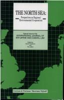 Cover of: The North Sea: perspectives on regional environmental co-operation : special issue of the International journal of estuarine and coastal law