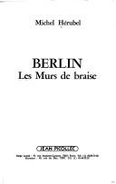 Cover of: Berlin: les murs de braise