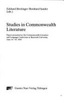 Studies in Commonwealth literature by Commonwealth Literature and Language Conference (6th 1983 Bayreuth University), Eckhard Breitinger, Reinhard W. Sander