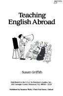Cover of: Teaching English abroad by Susan Griffith
