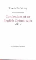 Cover of: Confessions of an English Opium-Eater 1822 (Revolution and Romanticism, 1789-1834)