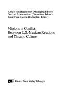 Cover of: Missions in conflict: essays on U.S.-Mexican relations and Chicano culture