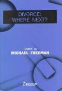 Cover of: Divorce: Where Next? (Issues in Law and Society)