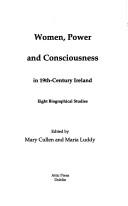 Cover of: Women, power, and consciousness in 19th-century Ireland: eight biographical studies