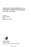 Cover of: Regional development in a modern European economy: the case of Tuscany