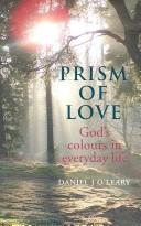 Cover of: Prism of Love: God's Colours in Everyday Life