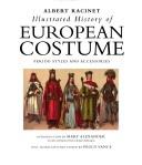 Racinet : an illustrated history of European costume : period styles and accessories