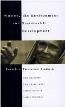Cover of: Women, the environment and sustainable development: towards a theoretical synthesis