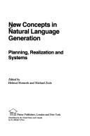 Cover of: New concepts in natural language generation: planning, realization, and systems