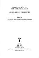 Cover of: Regeneration of the coalfield areas: Anglo-German perspectives