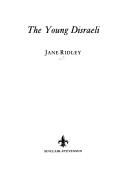 Cover of: The young Disraeli by Jane Ridley