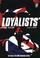 Cover of: Loyalists