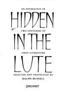 Hidden in the lute : an anthology of two centuries of Urdu literature