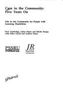 Care in the community : five years on : life in the community for people with learning disabilities