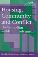 Housing, community and conflict : understanding resident involvement