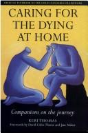 Cover of: Caring for the Dying at Home: Companions on the Journey