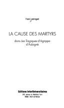 La cause des martyrs dans Les tragiques d'Agrippa d'Aubigné by Frank Lestringant