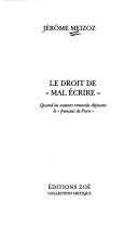 Cover of: Le droit de "mal ecrire": Quand les auteurs romands dejouent le "francais de Paris" (Collection Critique)
