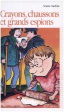 Cover of: Crayons, Chaussons Et Grands Espions