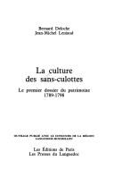 Cover of: La Culture des sans-culottes: le premier dossier du patrimoine : 1789-1798