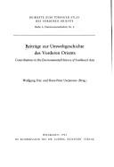 Cover of: Beiträge zu Umweltgeschichte des Vorderen Orients =: Contributions to the environmental history of Southwest Asia