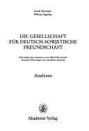 Cover of: Die Gesellschaft Fuer Deutsch-Sowjetische Freundshaft (Aus Deutschlands Mitte)