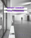 Antony Gormley by Antony Gormley, Norman Rosenthal, Thaddaeus Ropac, Eckhard Schneider, Lewis Biggs, Declan McGonagle, Stephen Bann