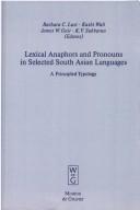 Cover of: Lexical anaphors and pronouns in selected South Asian languages: a principled typology