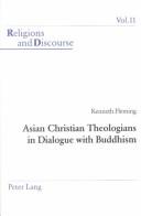 Cover of: Asian Christian Theologians In Dialogue With Buddhism (Religions and Discourse)