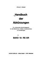 Cover of: Handbuch der Abkürzungen: ein umfassendes Nachschlagewerk für alle Bibliotheken, Institute, Industriebetriebe und Verwaltungen