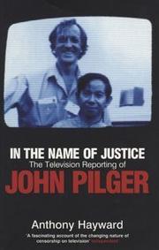 Cover of: In the Name of Justice: The Television Reporting of John Pilger