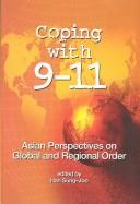 Coping with 9-11 : Asian perspectives on global and regional order