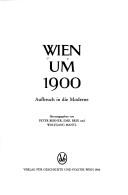 Cover of: Wien um 1900: Aufbruch in die Moderne
