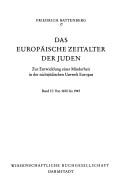 Cover of: Das europäische Zeitalter der Juden: zur Entwicklung einer Minderheit in der nichtjüdischen Umwelt Europas