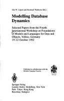 Modelling database dynamics : selected papers from the Fourth International Workshop on Foundations of Models and Languages for Data and Objects, Volkse, Germany 19-22 October 1992