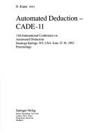 Automated deduction, CADE-11 by International Conference on Automated Deduction (11th 1992 Saratoga Springs, N.Y.)