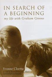 Cover of: In search of a beginning: my life with Graham Greene