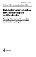 High performance computing for computer graphics and visualisation : proceedings of the International Workshop on High Performance Computing for Computer Graphics and Visualisation, Swansea, 3-4 July 