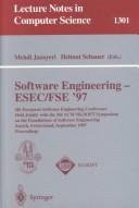 Software engineering - ESEC/FSE '97 : 6th European Software Engineering Conference held jointly with the 5th ACM SIGSOFT Symposium on the Foundations of Software Engineering, Zurich, Switzerland, Sept